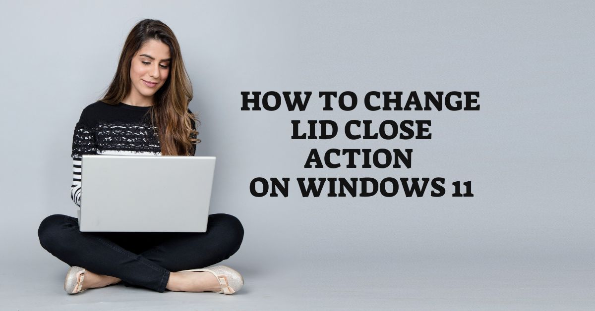 How to change lid close action on Windows 11